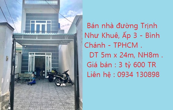 Bán Nhà Đường Trịnh Như Khuê -Ấp 3 -Xã Bình Chánh -Huyện. Bình Chánh -TP. HCM