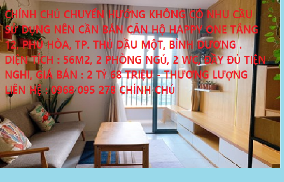 Chính chủ chuyển hướng không có nhu cầu sử dụng nên cần bán căn hộ Happy One Tầng 12, Phú Hòa TP. Thủ Dầu Một.