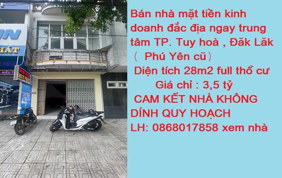 Bán nhà mặt tiền kinh doanh đắc địa ngay trung tâm TP. Tuy hoà Bán nhà mặt tiền kinh doanh đắc địa ngay trung tâm TP. Tuy hoà