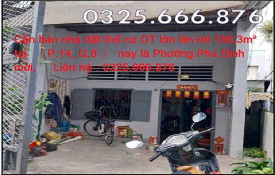 Cần bán nhà , đất thổ cư diện tích lớn lên tới 188,3m² tại PHƯỜNG 14, QUẬN 8