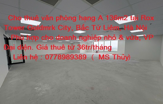 Cho thuê văn phòng hạng A 136m2 tại Rox Tower Goldmrk City, Bắc Từ Liêm, Hà Nội