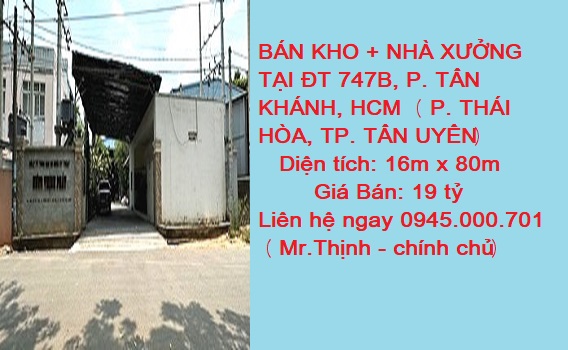 BÁN KHO + NHÀ XƯỞNG TẠI ĐT 747B, P. TÂN KHÁNH, HCM